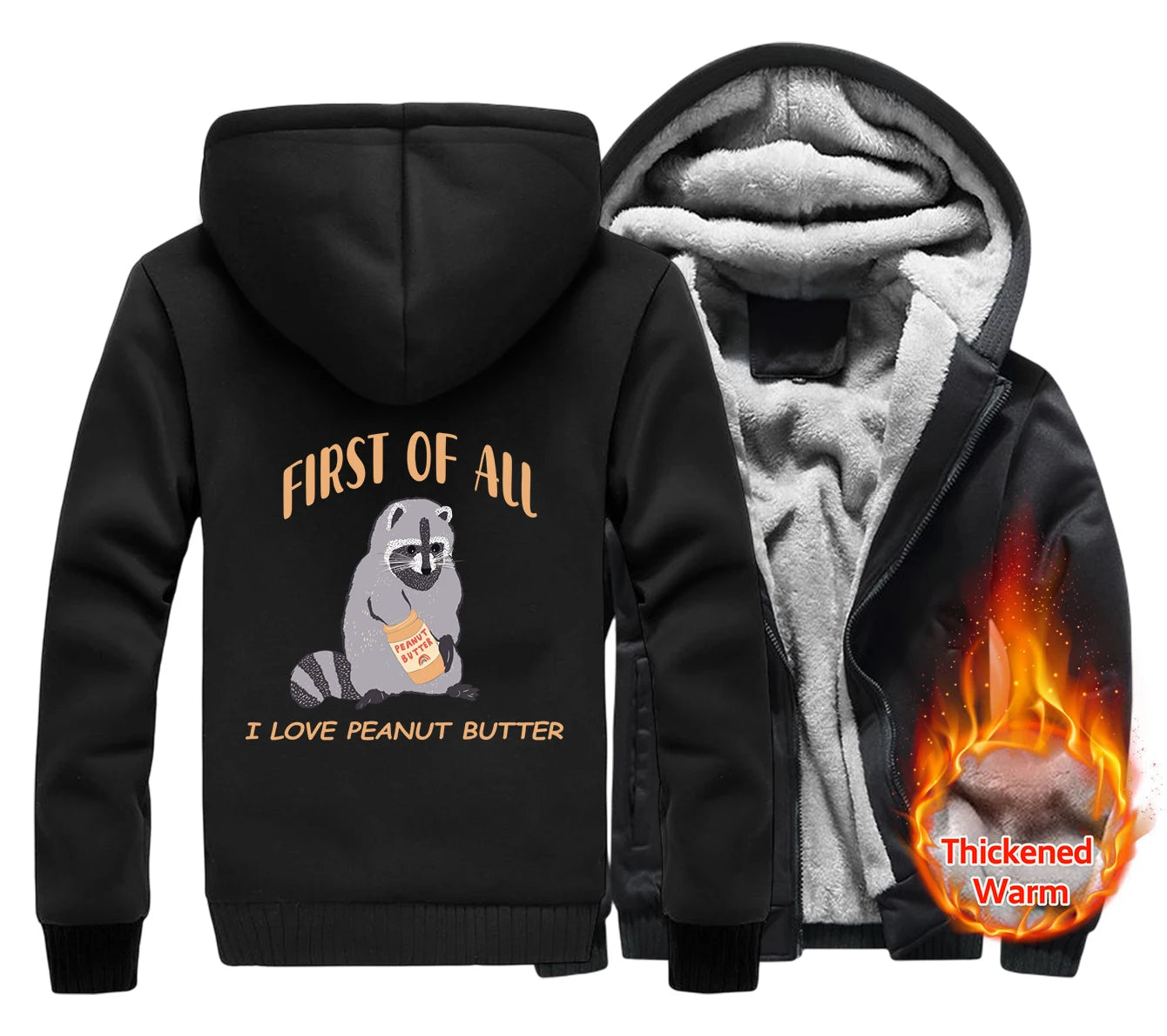 First Of All I Love Peanut Butter Men's Hoodies Thickened Zipper Fashion fur-liner Warm M-XXXXXL Hoody Winter Quality Clothes