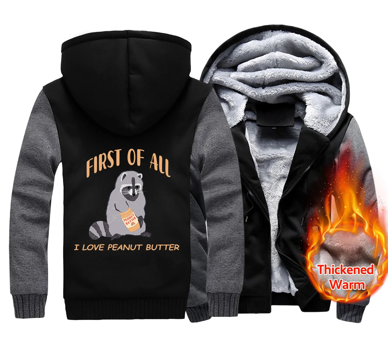 First Of All I Love Peanut Butter Men's Hoodies Thickened Zipper Fashion fur-liner Warm M-XXXXXL Hoody Winter Quality Clothes